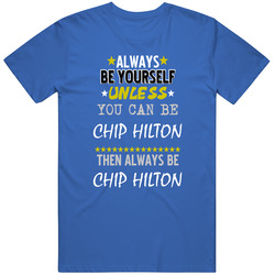 Always Be Yourself Unless You Can Be Chip Hilton Favorite Novel Character Mens Soft Cotton Tee T Shirt