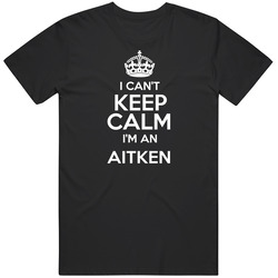 Aitken I Cant Keep Calm Parody Mens Soft Cotton Tee T Shirt