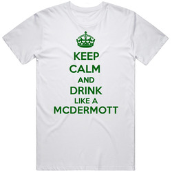 Keep Calm And Drink Like A Mcdermott Last Name Mens Soft Cotton Tee T Shirt