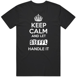 Keep Calm And Let Steffl Handle It Mens Soft Cotton Tee T Shirt
