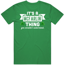 Mcfarlin Thing Wouldn't Understand Irish Name St Patricks Day Mens Soft Cotton Tee T Shirt
