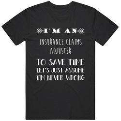 Insurance Claims Adjuster To Save Time Occupation Mens Soft Cotton Tee T Shirt