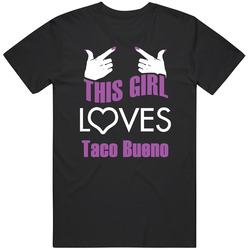 This Girl Loves Taco Bueno Funny Food Mens Soft Cotton Tee T Shirt