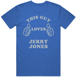 Jerry Jones This Guy Loves Dallas Texas Sports Football Mens Soft Cotton Tee T Shirt