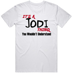 Jodi It's A Thing You Wouldn't Understand Mens Soft Cotton Tee T Shirt