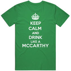 Keep Calm And Drink Like A Mccarthy White Mens Soft Cotton Tee T Shirt
