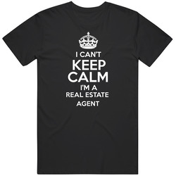 I Cant Keep Calm Im A Real Estate Agent Occupations Mens Soft Cotton Tee T Shirt
