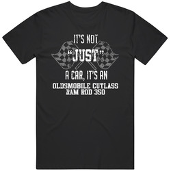 It's Not Just A Car It's An Oldsmobile Cutlass Ram Rod 350 Auto Car Lover Cool Mens Soft Cotton Tee T Shirt