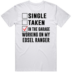 Single Taken Working On My Edsel Ranger Funny Car Mens Soft Cotton Tee T Shirt