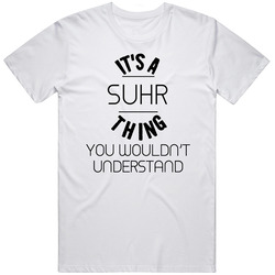 Suhr Its A Thing You Wouldnt Understand Mens Soft Cotton Tee T Shirt