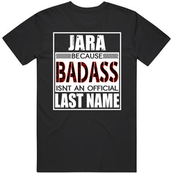 Jara Because Badass Official Last Name Funny Mens Soft Cotton Tee T Shirt