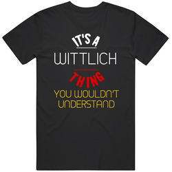 It's A Wittlich Thing You Wouldn't Understand Germany City Mens Soft Cotton Tee T Shirt