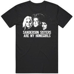 Sanderson Sisters Are My Homegirls Hocus Pocus Villain Mens Soft Cotton Tee T Shirt