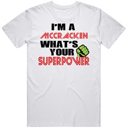Im A Mccracken Whats Your Superpower Funny Last Name Mens Soft Cotton Tee T Shirt