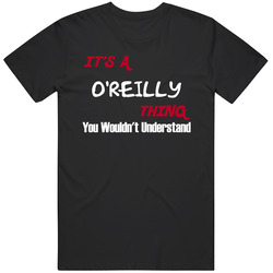It's A O'reilly Thing You Wouldn't Understand Funny Name Mens Soft Cotton Tee T Shirt