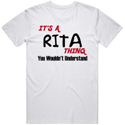Rita It's A Thing You Wouldn't Understand Mens Soft Cotton Tee T Shirt