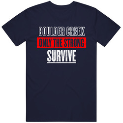 Boulder Creek The Strong Survive Custom Usa City American Patriotic Unisex Mens Soft Cotton Tee T Shirt