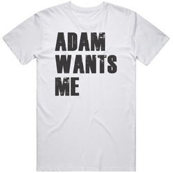 Adam Wants Me Parody Funny Custom Name Love Mens Soft Cotton Tee T Shirt