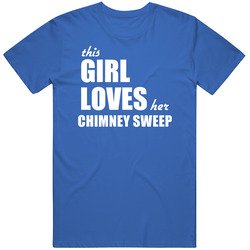 This Girl Loves Her Chimney Sweep Mens Soft Cotton Tee T Shirt