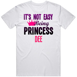 Its Not Easy Being Princess Dee Name Mens Soft Cotton Tee T Shirt