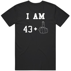 I Am 43 Plus 1 Middle Finger Funny 44 Birthday Age Mens Soft Cotton Tee T Shirt