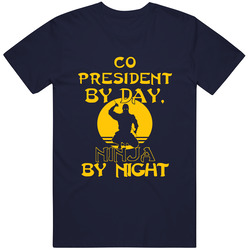Co President By Day Ninja By Night Funny Mens Soft Cotton Tee T Shirt
