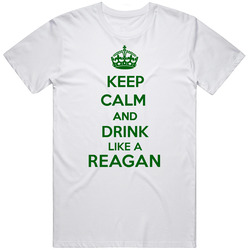 Keep Calm And Drink Like A Reagan Last Name Mens Soft Cotton Tee T Shirt
