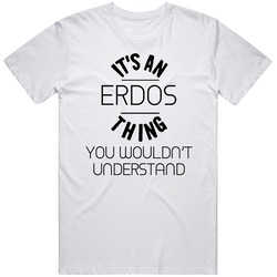 Erdos Its An Thing You Wouldnt Understand Mens Soft Cotton Tee T Shirt