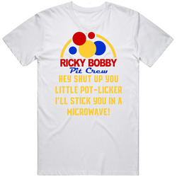 Talladega Nights Pit Crew Hey Shut Up You Little Pot-licker I'll Stick You In A Microwave! Quote Mens Soft Cotton Tee T Shirt