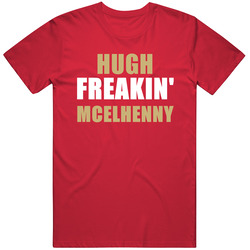 Hugh Mcelhenny Freakin San Francisco Football Sports California Mens Soft Cotton Tee T Shirt