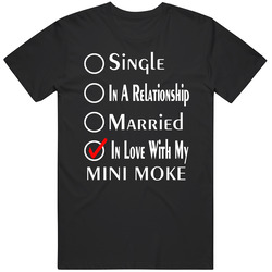 Single Taken In Love With My Mini Moke Car Lover Enthusiast Cool Mens Soft Cotton Tee T Shirt