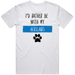 I'd Rather Be With My Africanis Dog Lover Mens Soft Cotton Tee T Shirt