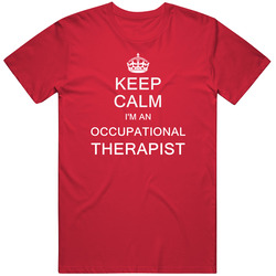 Keep Calm I'm A Occupational Therapist Mens Soft Cotton Tee T Shirt