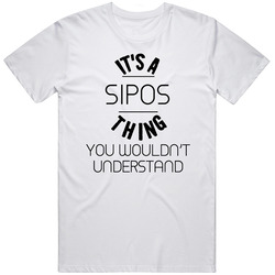 Sipos Its A Thing You Wouldnt Understand Mens Soft Cotton Tee T Shirt