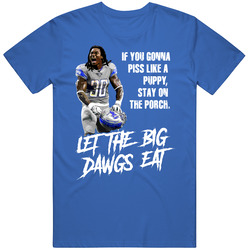 If You Gonna Piss Like A Puppy Stay On The Porch Let The Big Dawgs Eat Jamaal Williams Mens Soft Cotton Tee T Shirt
