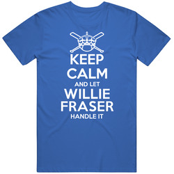Keep Calm And Let Willie Fraser Handle It Toronto Baseball Player Cool Fan Mens Soft Cotton Tee T Shirt