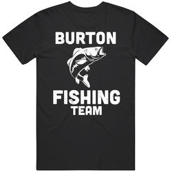Burton Fishing Team Last Name Family Hobby Group Tournament Derby Mens Soft Cotton Tee T Shirt