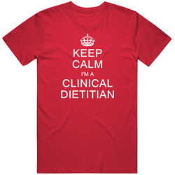 Keep Calm I'm A Clinical Dietitian Mens Soft Cotton Tee T Shirt