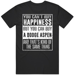 You Can't Buy Happiness Dodge Aspen Heart Car Lover Mens Soft Cotton Tee T Shirt