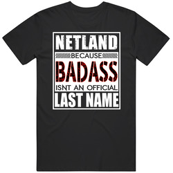 Netland Because Badass Official Last Name Funny Mens Soft Cotton Tee T Shirt