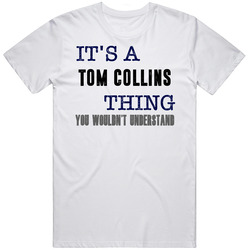 It's A Tom Collins Thing You Wouldn't Understand Novel Character Fan Mens Soft Cotton Tee T Shirt