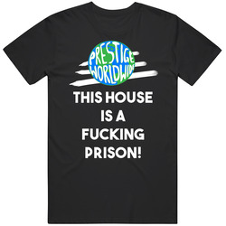 This House Is A Fucking Prison Step Brothers Movie Prestige Worldwide Quote Mens Soft Cotton Tee T Shirt