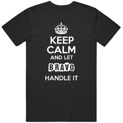 Keep Calm And Let Bravo Handle It Mens Soft Cotton Tee T Shirt