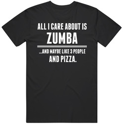 Zumba All I Care About Cool Sports Hobby Mens Soft Cotton Tee T Shirt