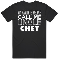 Favorite Uncle Chet Trendy Cool Name Mens Soft Cotton Tee T Shirt