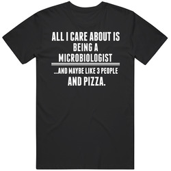 All I Care About Is Being A Microbiologist Occupations Mens Soft Cotton Tee T Shirt