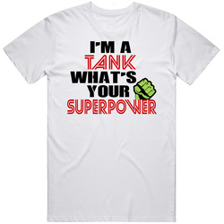 Im A Tank Whats Your Superpower Funny Last Name Mens Soft Cotton Tee T Shirt