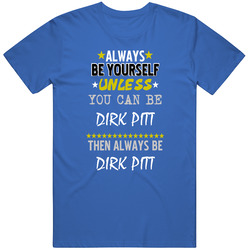 Always Be Yourself Unless You Can Be Dirk Pitt Favorite Novel Character Mens Soft Cotton Tee T Shirt