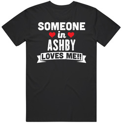 Someone In Ashby Massachusetts Loves Me Funny Cool City Mens Soft Cotton Tee T Shirt