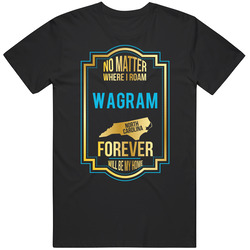 No Matter Where I Roam Wagram North Carolina Forever Will Be My Home Mens Soft Cotton Tee T Shirt